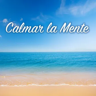 Calmar la Mente e Inspirar - Musica Inspiradora by Yoga del Mar