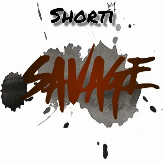 Savage by Shorti