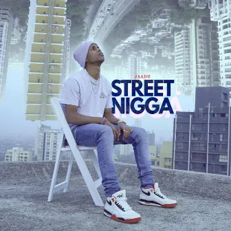 STREET NIGGA by Jaadu