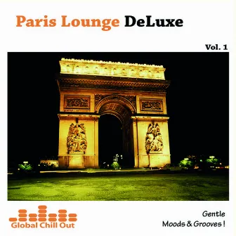 Paris Lounge Deluxe Vol. 1 - Gentle Moods & Grooves! by Billy Thunder