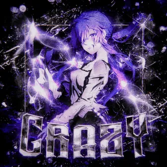 CRAZY by NXXTLVL