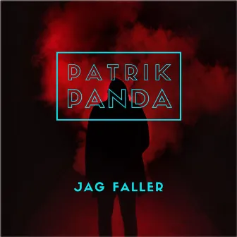 Jag faller by Patrik Panda