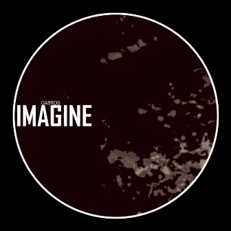 Imagine by Gabros