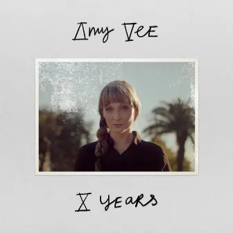 Ten Years by Amy Vee