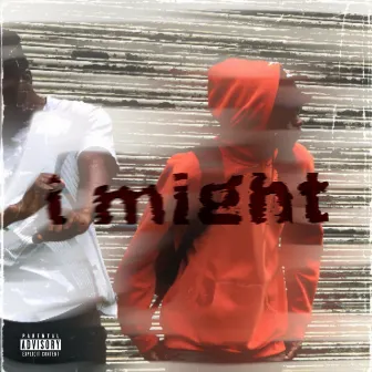 I Might by Sanny T