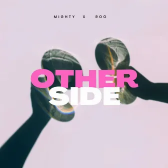 Other Side by Mighty