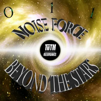 Beyond the Stars by Noise Force