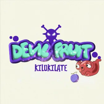 KILOKILATE - DEVIL FRUIT by KILOKILATE