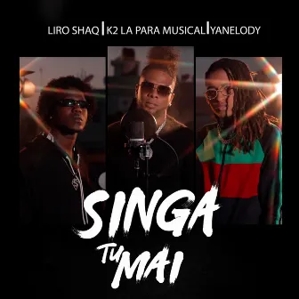 Singa Tu Mai by K2 La Para Musical