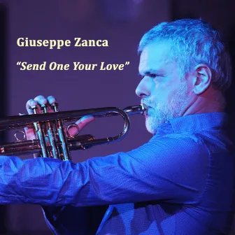 Send One Your Love by Giuseppe Zanca