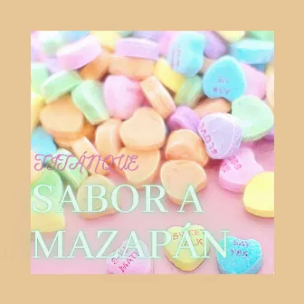 Sabor a Mazapán by TITÁNQUE