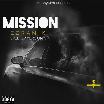 Mission (Sped up Version) by Ezranik