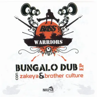 Bass Warriors by Bungalo Dub