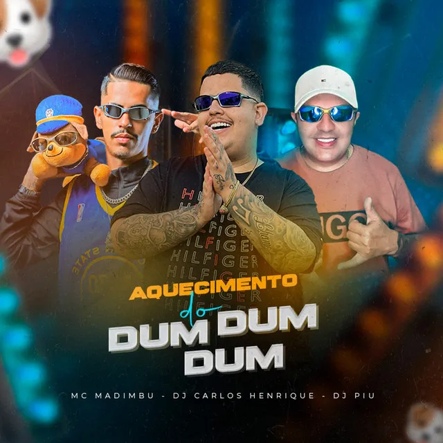 Aquecimento do Dum Dum Dum