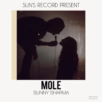 Mole by Sunny Sharma