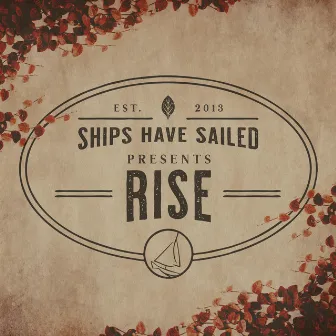 Rise by Ships Have Sailed