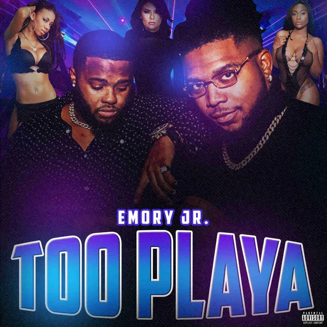 Emory Jr - Too Playa