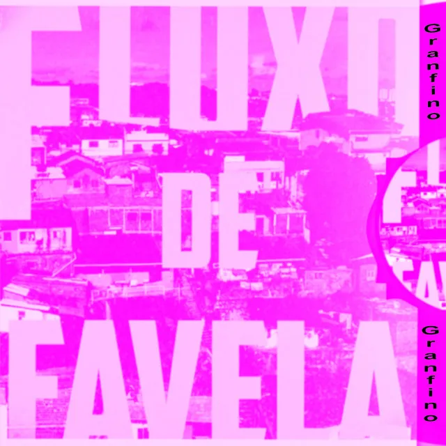 Granfino (Fluxo de Favela)