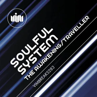 The Awakening / Traveller by Soulful System