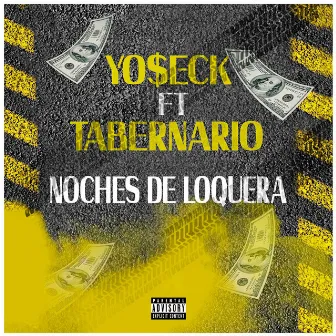 Noches de Loquera by YOSECK