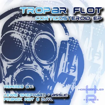 Corticosteroid EP by Tropar Flot