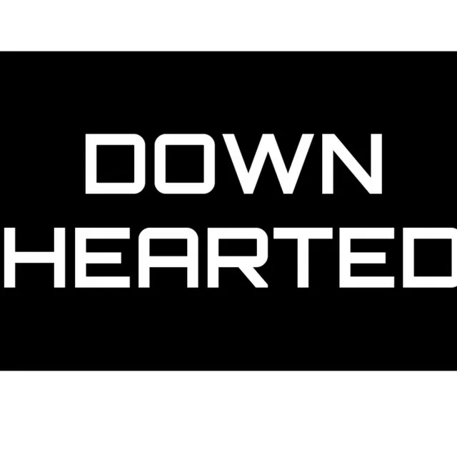 Downhearted