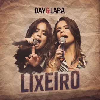 Lixeiro (Ao Vivo) by Day e Lara