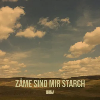 Zäme Sind Mir Starch by Irina