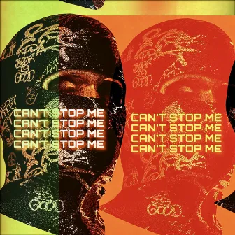 Can't Stop Me by B. Chaps