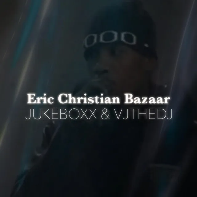 ERIC CHRISTIAN BAZAAR