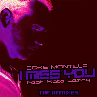 I Miss You - The Remixes by Kate Lesing