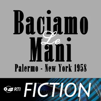 Baciamo le mani (Colonna sonora originale della serie TV) by Unknown Artist