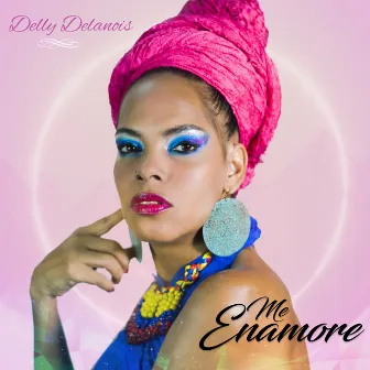 Me Enamore by Delly Delanois