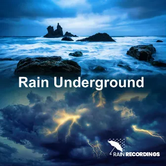 Rain Underground by Rain Recordings