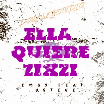 Ella Quiere Zixzi by Emgy