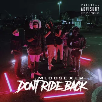 Don't Ride Back by LR