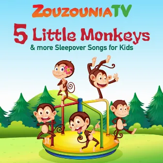 5 Little Monkeys & more Sleepover Songs for Kids by Zouzounia TV