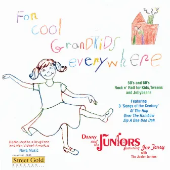 For Cool Grandkids Everywhere by Danny & The Juniors