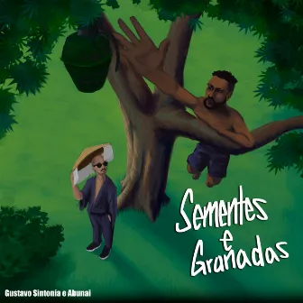 Sementes e Granadas by Gustavo Sintonia