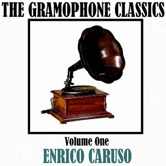 The Gramophone Classics, Vol. 1 by Enrico Caruso