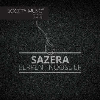 Serpent Noose E.P by Sazera