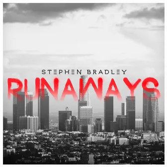 Runaways by Stephen Bradley