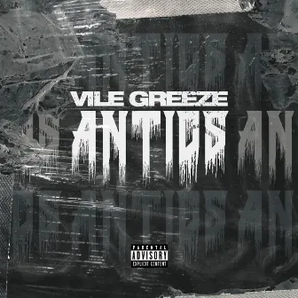 Antics by Vile Greeze