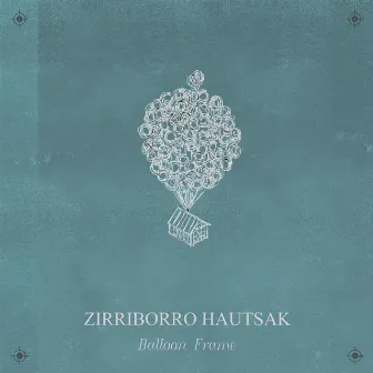 Zirriborro Hautsak by Unknown Artist