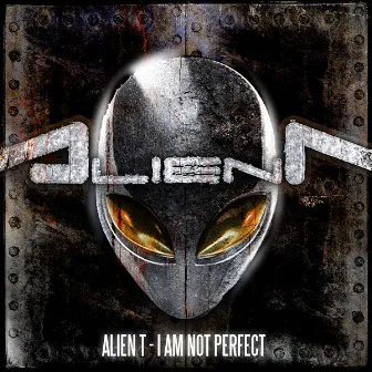 I am not perfect by Alien T