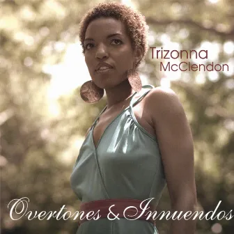 Overtones & Innuendos by Trizonna McClendon