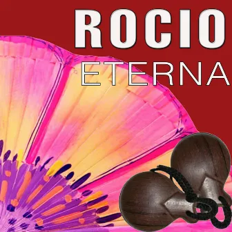 Rocio Eterna by Rocio