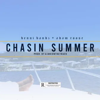 Chasin' Summer by Benni Bandz