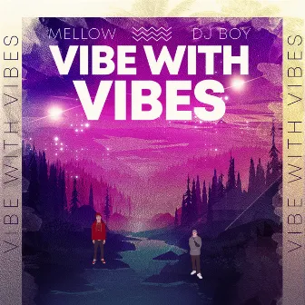 Vibe With Vibes by DJ Boy