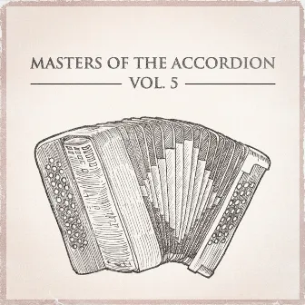 Masters of the Accordion, Vol. 5 by Accordion